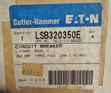 Eaton Cutler Hammer Circuit Breaker LSB320350E 240VAC