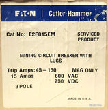 Eaton Cutler Hammer E2F015EM 3 Pole 15 AMP Type E2F Mining Circuit Breaker